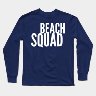 Beach Squad Long Sleeve T-Shirt